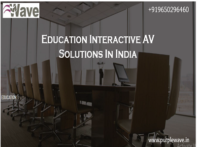 Education Interactive AV Solutions In India