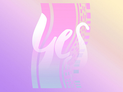Yes! gradient hand drawn letters modern pink purple typography yes
