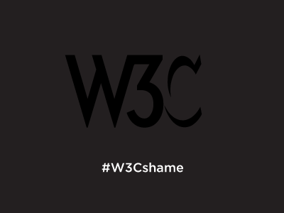 Shame drm fail hashtag w3c web standards