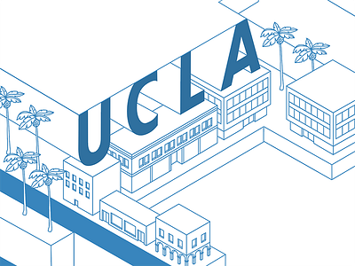 UCLA: isometric type buildings illustration isometric los angeles palm trees southern california typography ucla