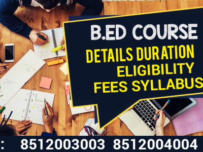 B.ed Course Details Duration Eligibility Fees Syllabus 2022-2023 bed-online-form
