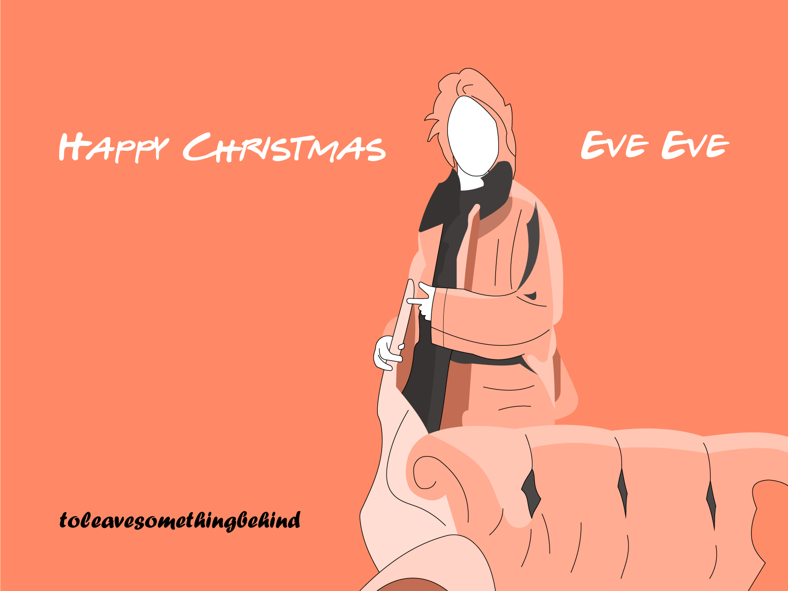 Happy Christmas Eve Eve by ToLeaveSomethingBehind_TLSB on Dribbble