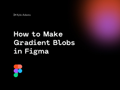 Gradient Blobs in Figma design figma figma tutorial how to tutorial web web design