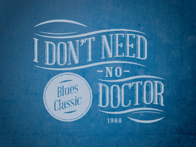 I Don't Need No Doctor blues doctor illustrator music ray charles typography vintage
