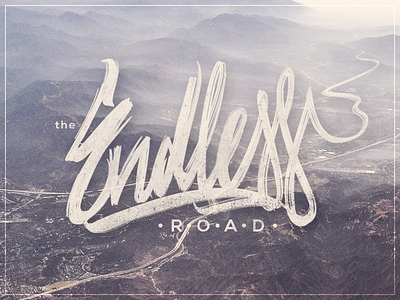 Lettering - The Endless Road. calligraphy digital futufly futuflyworkshop lettering logo photo wacom workshop