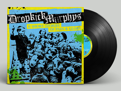 Dropkick Murphys - 11 Short Stories of Pain & Glory album art album cover album design dropkick murphys punk rock vinyl