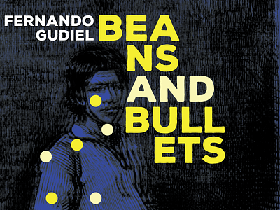 Beans and Bullets Book Cover book book cover cover fiction guatemala indigenous poetry south america title
