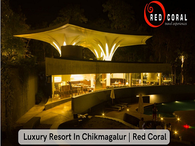 Best Luxury Resorts in Chikmagalur hotel lodges red coral resort travel