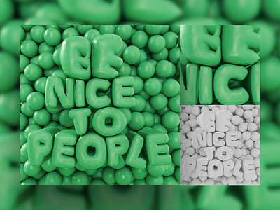 Be Nice to People 3d 3d letters 3dtype cinema4d font lettering render type typeface typography