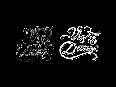 Lettering : Vis ta danse