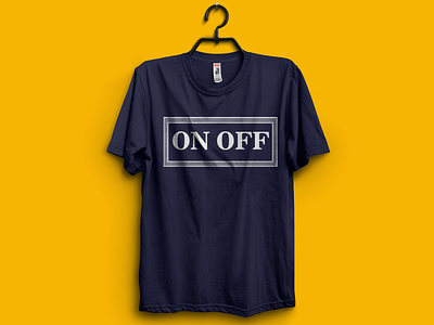 On Off T Shirt designs, themes, templates and downloadable graphic ...