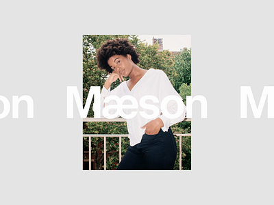 From the Archive: Maeson 2017-18 animation branding editorial fashion grid identity layout logo logotype maeson photograph photography product typography ui visual design