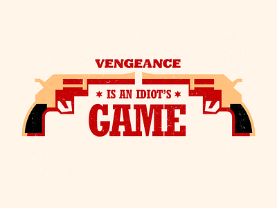 Vengeance Is an Idiot's Game branding colorful graphic design illustration illustrator logo poster shapes typography vector