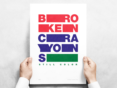 Broken Crayons Still Color - Typographic Poster