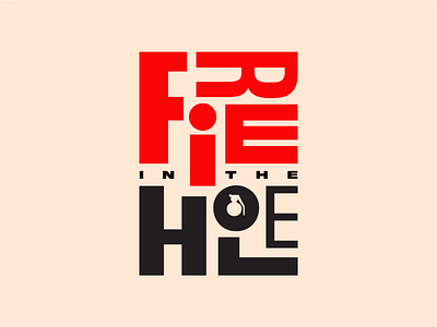 Fire in the Hole - Type Practice graphic design poster design typeface typogaphy