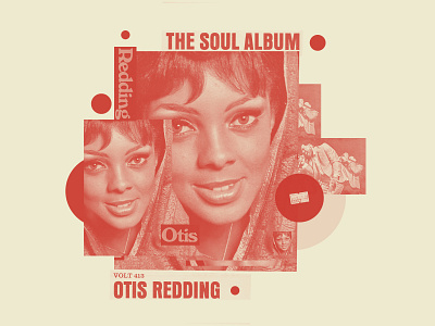Re:Record Project 036: Otis Redding "The Soul Album" - 1966 collage design editorial art editorial design exploration explore illustration music print typography