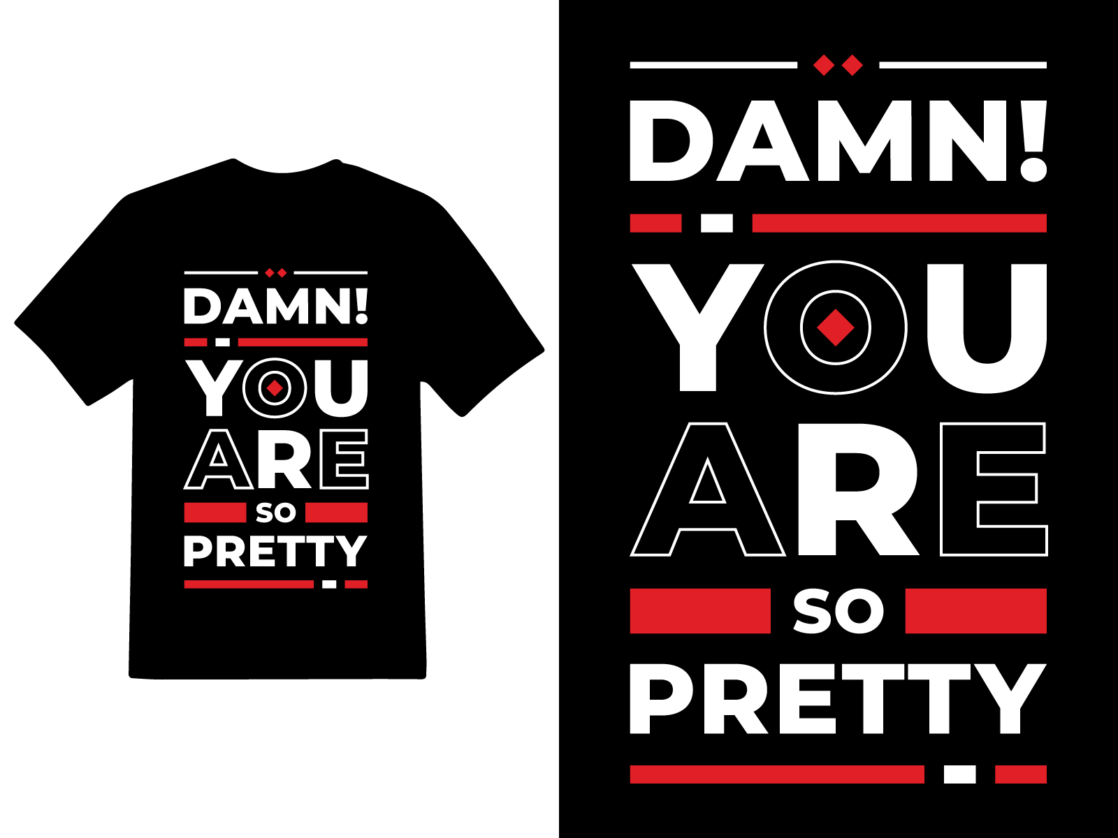 Damn you are so pretty t- shirt design branding design graphic design illustration quotation typography ui vector