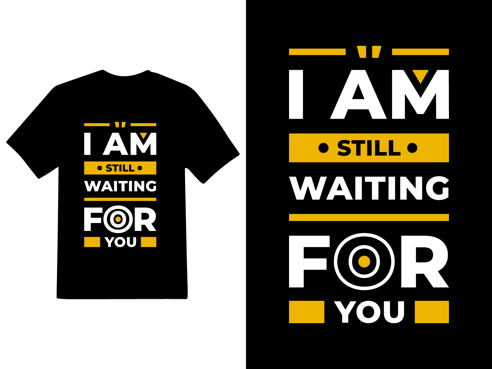 I Am Still Waiting You Modern Quotes T shirt Design By MST ASMA AKTER 