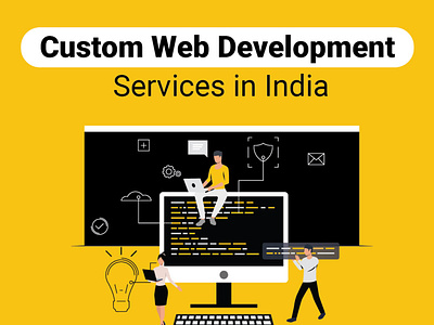 Affordable and Reliable Custom Web Development Services in India