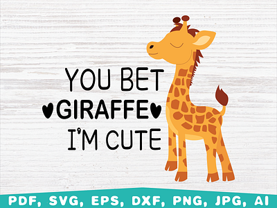 You bet giraffe I'm cute baby animals baby giraffe children cute animals cute giraffe design giraffe graphic design illustration kids vector