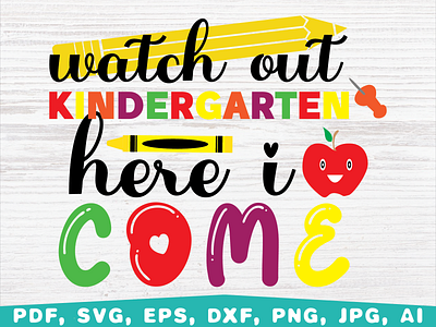 watch out Kindergarten here I come back to school design first day of school graphic design illustration school shirt vector