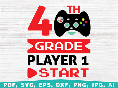 4th grade player1 Start, Back To School 4th grade back to school design first day of school fourth grade graphic design illustration vector