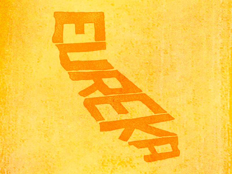 Eureka Variation eureka california ca state motto state lettering hand lettering