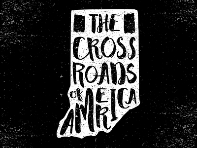 The Crossroads of America america crossroads hand lettered in indiana lettered state state motto usa