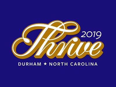 Thrive 2019 2019 durham lettering lettering art ligature logotype north carolina script script lettering swash thrive typogaphy
