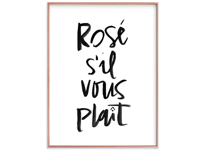 Rosé, S'il Vous Plaît art prints hand lettering home decor rose sil vous plait