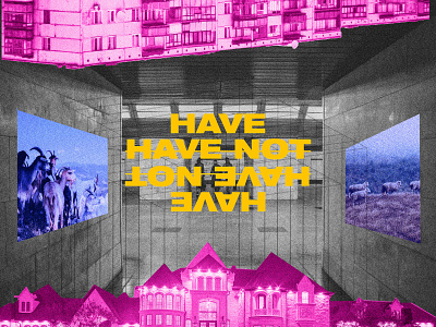 HAVE / H̶A̶V̶E̶ ̶N̶O̶T̶ - collage