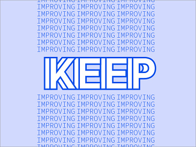 Keep Improving layout modern poster print simple typeface typography