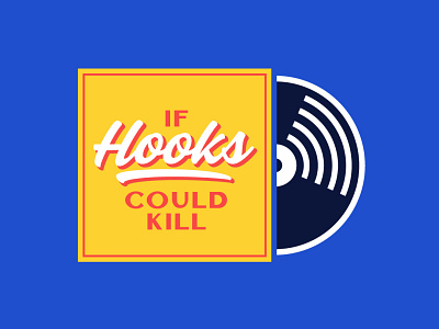 If Hooks Could Kill - Record alberta brand canada edmonton hip hop hooks identity design if hooks could kill local radio primary colors radio rap record soul sticker vinyl vinyl record yeg