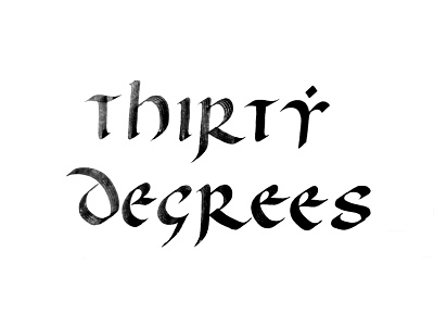 Thirty Degrees typography write