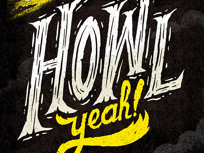 Howl Yeah design halloween illustration ipad pro lettering lettering art lettering artist spooky typogaphy