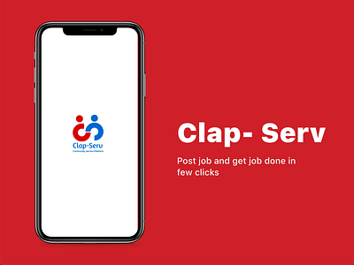 Clap Serv - Post job and get work done android app design booking branding design ecommerce employee emptystate illustration interactive ios job job board mobile post product design saas ui ux