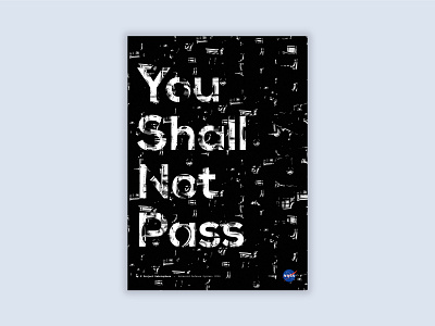 NASA Project Debrisphere - "You Shall Not Pass" Poster