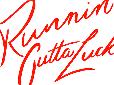 Runnin Outta Luck design gouache hand lettering illustration lettering painting typography