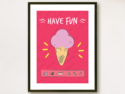 Poster: Have fun fun ice cream illustration values