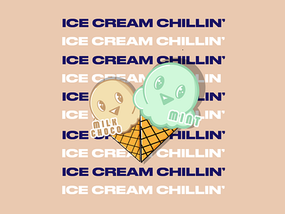 ICE CREAM CHILLIN'