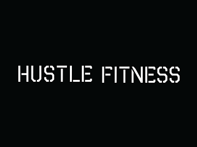 Hustle Fitness branding logo type type design typography stencil dribbble weight lifting wordmark