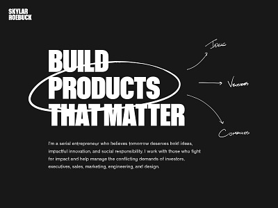Build Products That Matter balance black brand build bw design handwriting impact matter products typography white