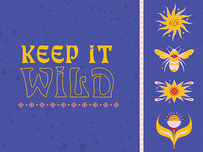 Keep It Wild bee charms floral flowers folk graphic illustration illustrator sun sunshine wild