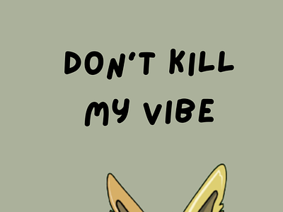 Don't kill my vibe 3d animation app branding design graphic design illustration motion graphics ui ux vector