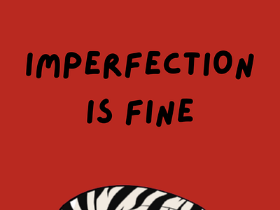 Imperfection is fine