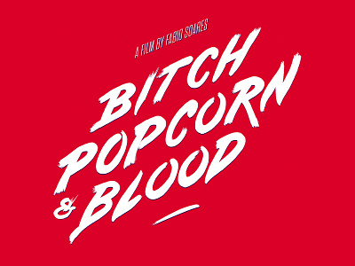 Bitch PopCorn And Blood