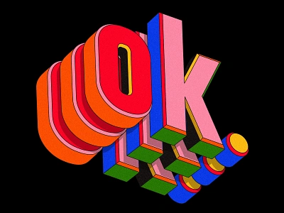 Ok Ok Ok. 3d andrew footit font illustration illustrator lettering pop poster type typography typography design