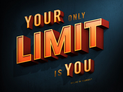 Your Only Limit is you