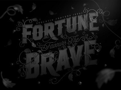 Fortune Favours The Brave - Dark Version 3d black depth lighting render texture typography
