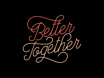 Better together over app script typography vintage